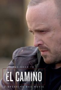 The Road to El Camino- Behind the Scenes of El Camino- A Breaking Bad Movie エルカミーノ: ブレイキング・バッド THE MOVIEの舞台裏